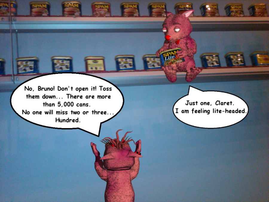 Claret and Bruno hatch a plan to get some free SPAM Claret and Bruno hatch a plan to get some free SPAM
